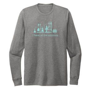 I Have the Solutions Mens Science Researcher Gray Frost Long Sleeve T-shirt